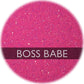 Boss Babe - Ultra Fine